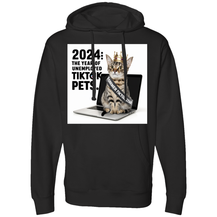 UNEMPLOYED TIKTOK PETS SS4500 Midweight Hooded Sweatshirt